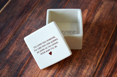 Unique Mother of the Bride Gift - As Long as I'm Living Your Baby I'll Be - Deep Square Keepsake Box
