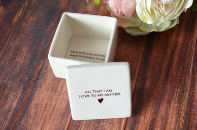 Unique Mother of the Bride Gift or Birthday Gift - Add Custom Text - Deep Square Keepsake Box - All That I Am I Owe To My Mother