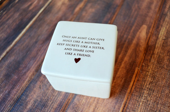 Only an aunt can give hugs like a mother - Aunt Gift - Deep Square Keepsake Box - ADD CUSTOM TEXT