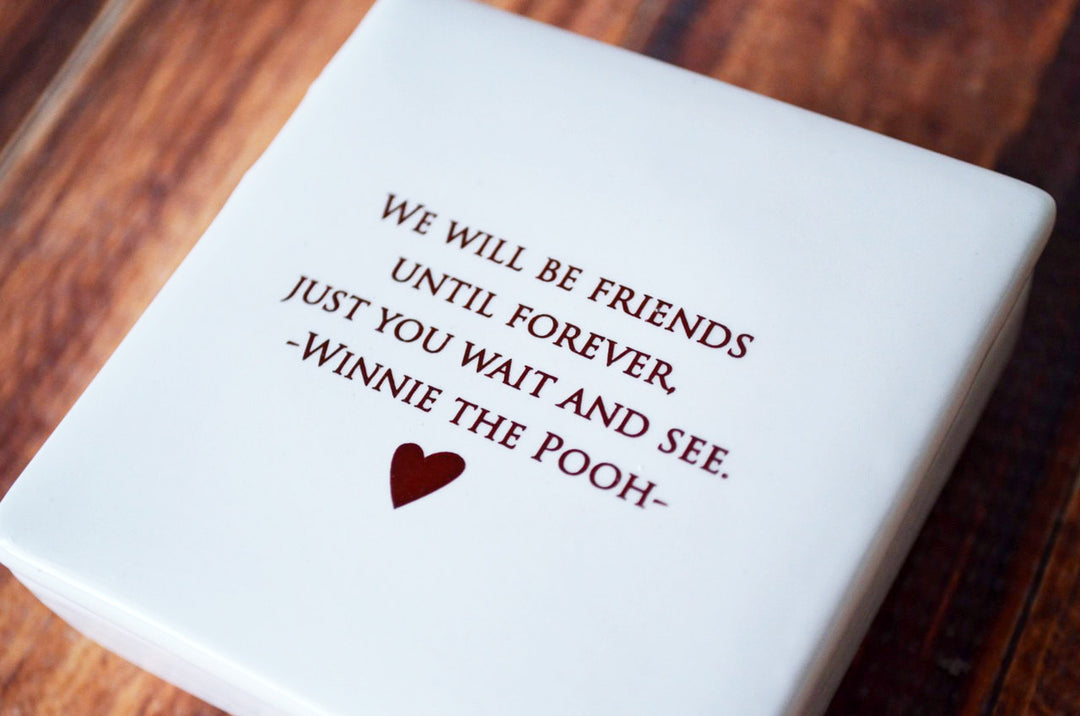 We will be friends until forever - Winnie the Pooh - Keepsake Box - Add Custom Text