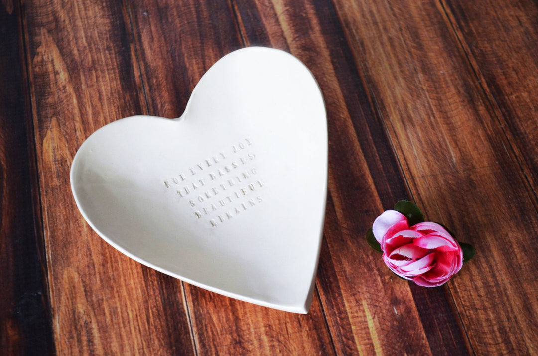 Large Sympathy Heart Bowl - For Every Joy That Passes... - READY TO SHIP