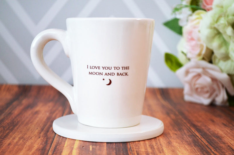 READY TO SHIP - I Love You to the Moon and Back - Coffee Mug