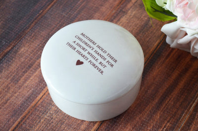 Mother's Day Gift, Mom Wedding Gift - Round Keepsake Box - Add Custom Text - Mothers Hold Their Children's Hands for a Short While ...