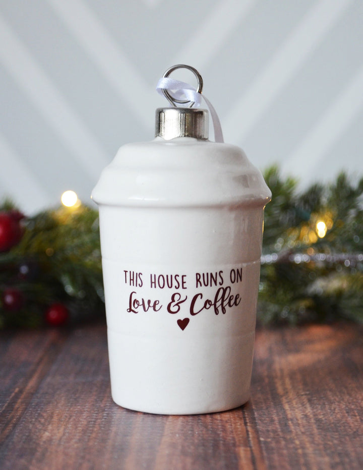 Coffee Mug Ornament, Girlfriend Gift, Coffee Lover Gift, Funny Christmas Gift - READY TO SHIP - This House Runs on Love and Coffee