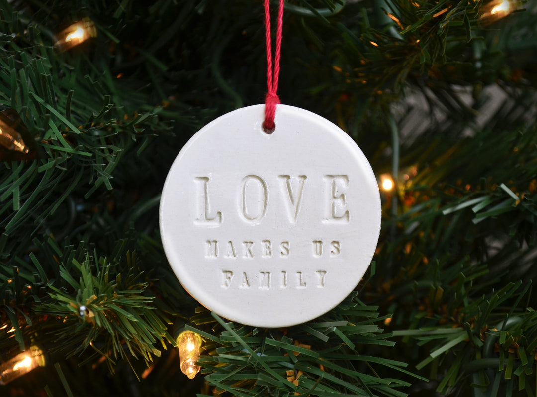 Love Makes Us Family Christmas Ornament, Blended Family Ornament, Stepparent ornament, Stepmom ornament, Friend ornament - READY TO SHIP