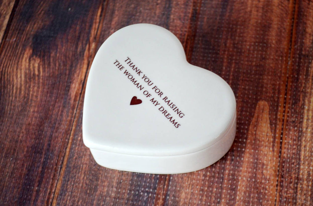 Thank You for Raising the Woman of My Dreams -  Mom Gift - Heart Keepsake Box - ADD CUSTOM TEXT