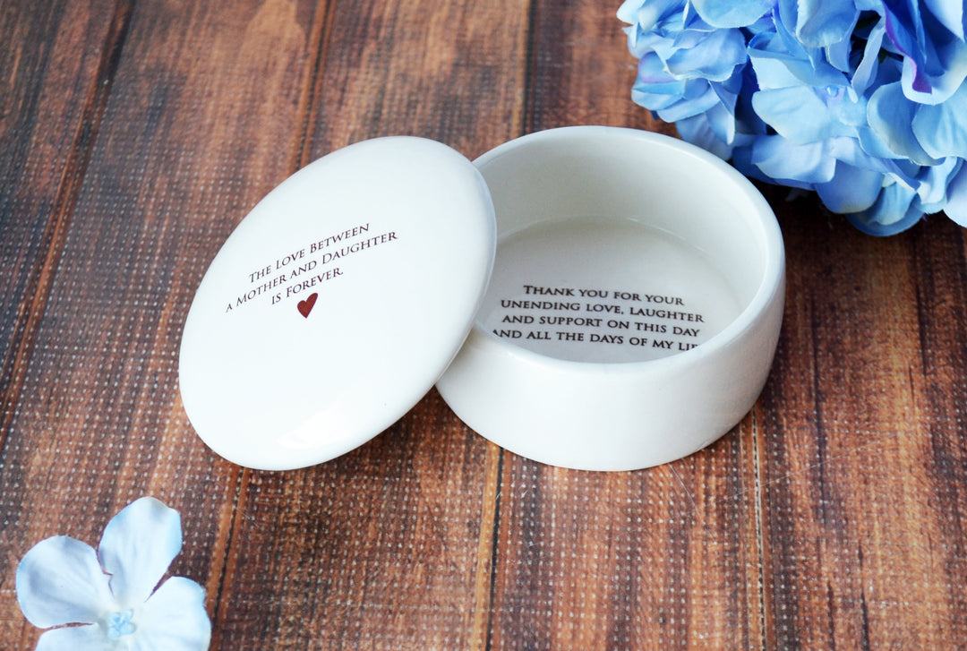 The Love Between a Mother and Daughter is Forever - READY TO SHIP - Round Keepsake Box