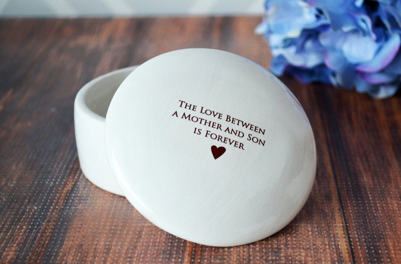 The Love Between a Mother and Son is Forever - Round Keepsake Box with Custom Text