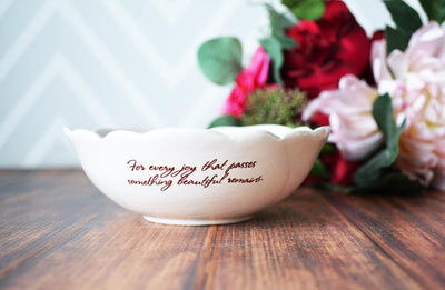 Sympathy Rose Bowl - READY TO SHIP - For every joy that passes something beautiful remains