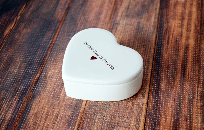 Sympathy Gift - In Our Hearts Forever - READY TO SHIP - Heart Shaped Ceramic Keepsake Box