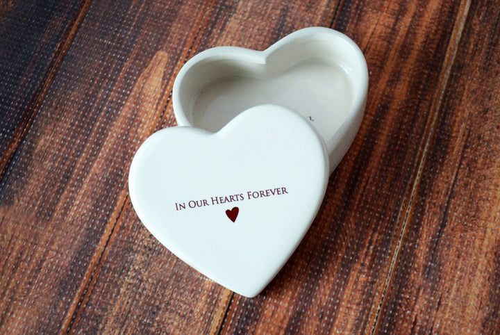 Sympathy Gift - In Our Hearts Forever - Add Custom Text - Heart Shaped Ceramic Keepsake Box