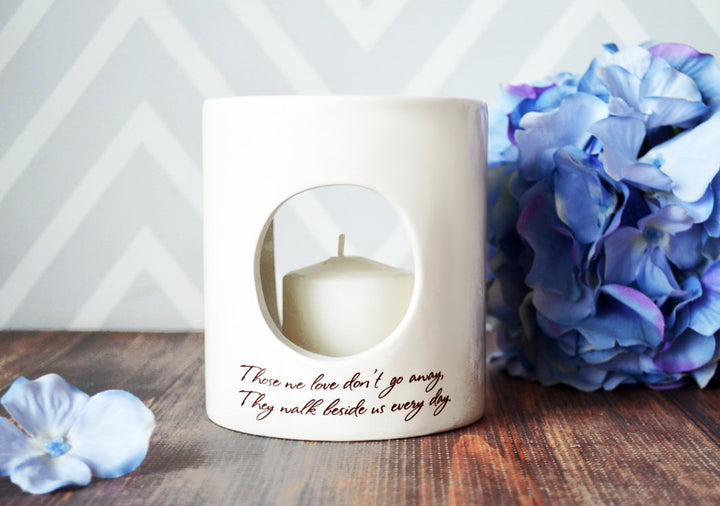 Sympathy Gift, Sympathy Candle, Sympathy Votive - Add Custom Text - Those we love don’t go away, They walk beside us every day