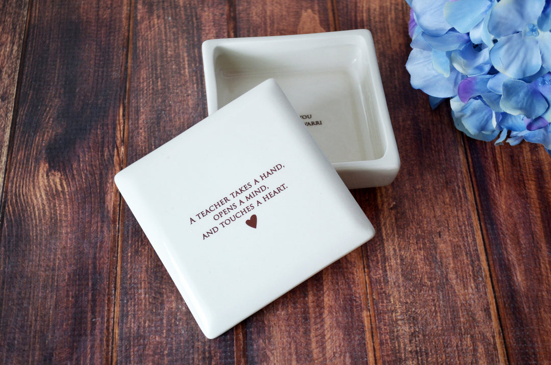 A Teacher Takes a Hand, Opens a Mind, and Touches a Heart - Teacher Appreciation Gift Square Box