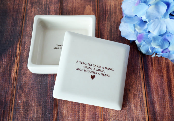 A Teacher Takes a Hand, Opens a Mind, and Touches a Heart - Teacher Appreciation Gift Square Box